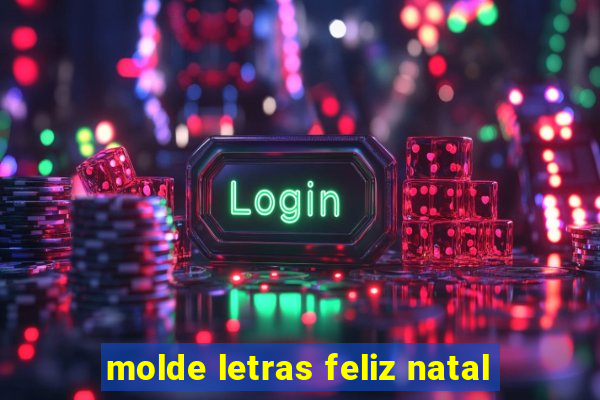 molde letras feliz natal